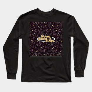 We are Pieces of Stars Long Sleeve T-Shirt